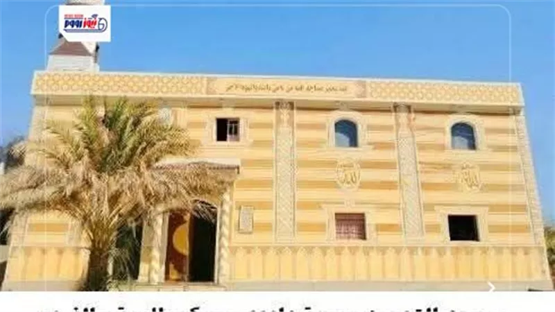 غدا.. أوقاف الفيوم تفتتح مسجدين ضمن خطة وزارة الأوقاف لإعمار بيوت الله