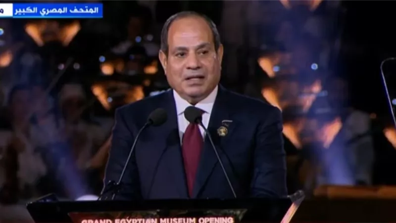السيسي: نحتفل بافتتاح المتحف الكبير ونكتب فصلا جديدا من تاريخ الحاضر والمستقبل