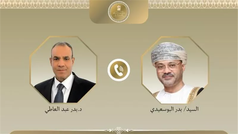 مصر وعُمان تبحثان إعادة فتح مضيق هرمز وخفض التصعيد بالمنطقة